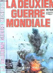 La Deuxième Guerre mondiale