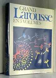 Grand Larousse en 5 volumes