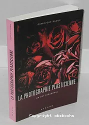 La Photographie plasticienne