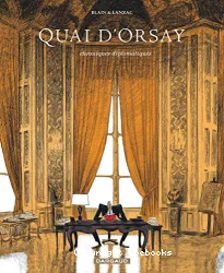 Quai d'Orsay : chroniques diplomatiques.