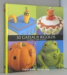 30 gâteaux rigolos