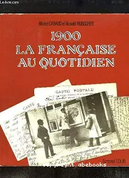 1900, la française au quotidien