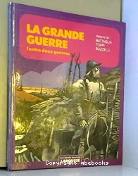 La Grande guerre : l'entre deux guerres