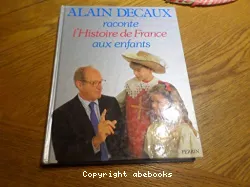 Alain Decaux raconte l'histoire de France aux enfants