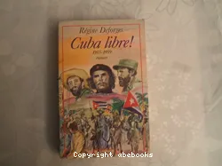 Cuba libre ! 1955-1959