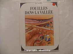 Fouilles dans la vallée