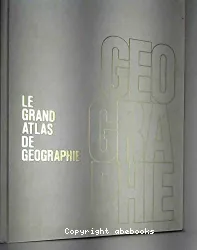 Le Grand atlas de géographie