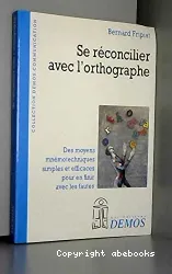 Se réconcilier avec l'orthographe