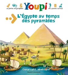 L'Egypte au temps des pyramides