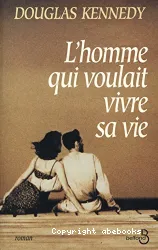 L'Homme qui voulait vivre sa vie