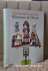 Christian Lacroix, histoires de mode