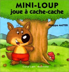 Mini-Loup joue à cache-cache