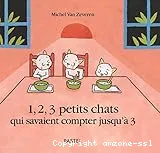 1, 2, 3 petits chats qui savaient compter jusqu'à 3