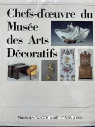 Chefs-d'oeuvre du Musée des Arts Décoratifs