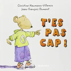 T'es pas cap !