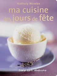 Ma cuisine des jours de fête