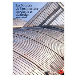 Les Sources de l'architecture moderne et du design