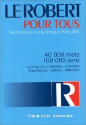 Le Robert pour tous: dictionnaire de la langue française