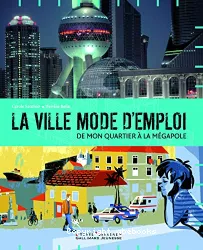 La Ville mode d'emploi