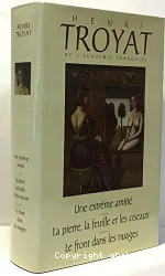 Une Extrême amitié ; La pierre, la feuille et les ciseaux ; Le front dans les nuages.