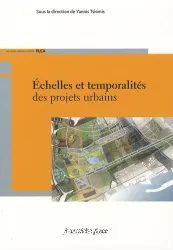 Echelles et temporalités des projets urbains