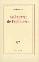 Au cabaret de l'éphémère