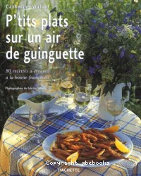 P'tits plats sur un air de guinguette