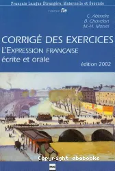 L'expression fran]caise écrite et orale - Corrigé des exercices (Péd)