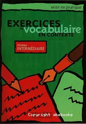 Exercices de vocabulaire en contexte - Niv. intermédiaire