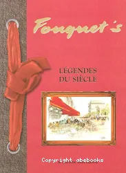 Fouqet's, legendes du siecle