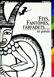 Fées, Fantômes, Farfadets ; En poésie