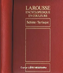 Larousse encyclopédique en couleurs 20 ; Schiste/Syriaque