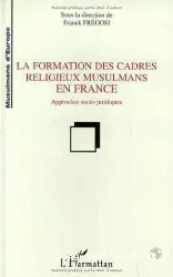 La formation des cadres religieux musulmans en France