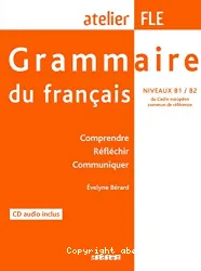 Gerammaire du fran]cais - Niveau B1/B2