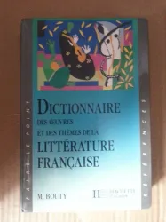 Dictionnaire des oevres et des thémes de la littérature fran]caise