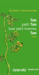 Tom, petit Tom, Tout petit homme, Tom